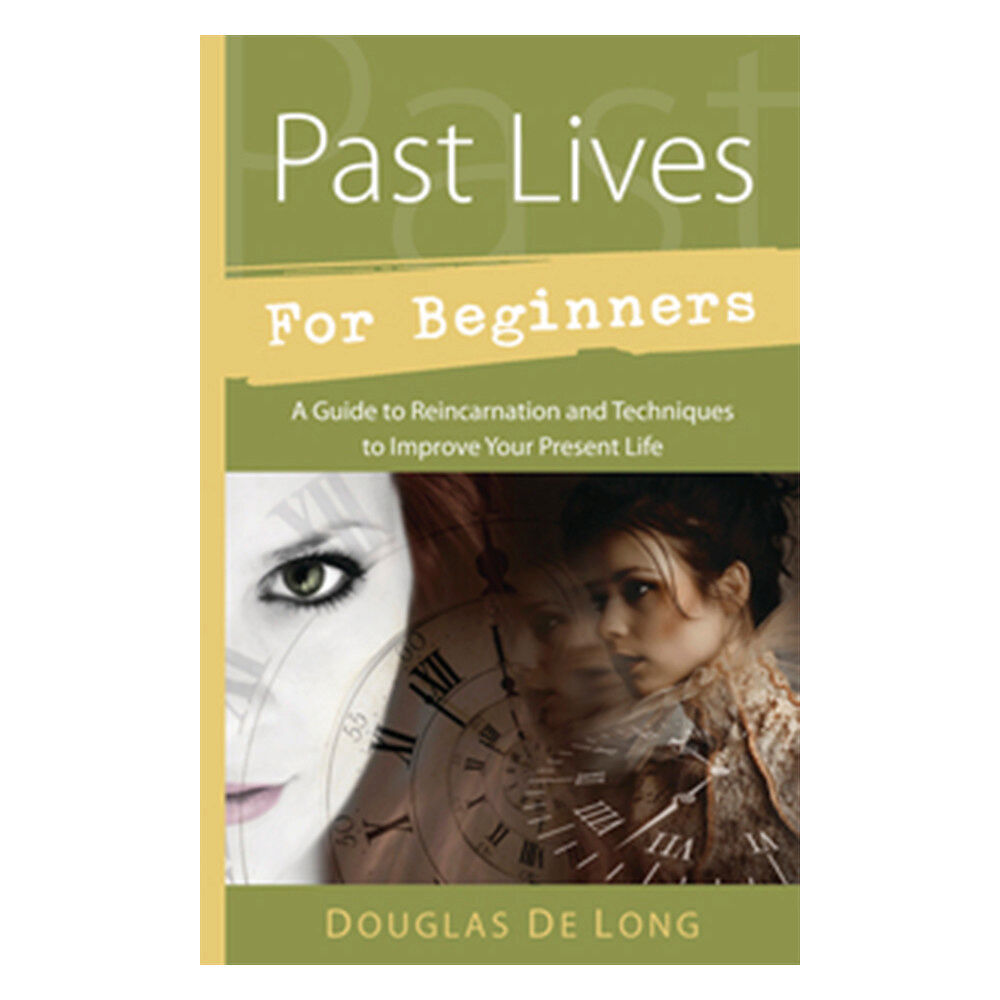Douglas De Long Past lives for beginners - a guide to reincarnation and techniques to impro (häftad, eng)