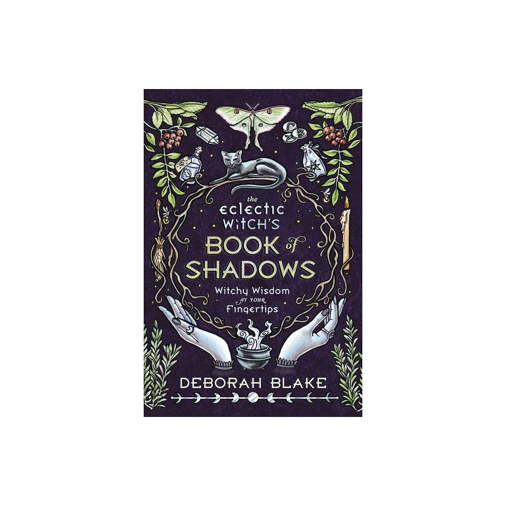 Deborah Blake The Eclectic Witch'S Book Of Shadows : Witchy Wisdom At Your Fingertips (inbunden, eng)