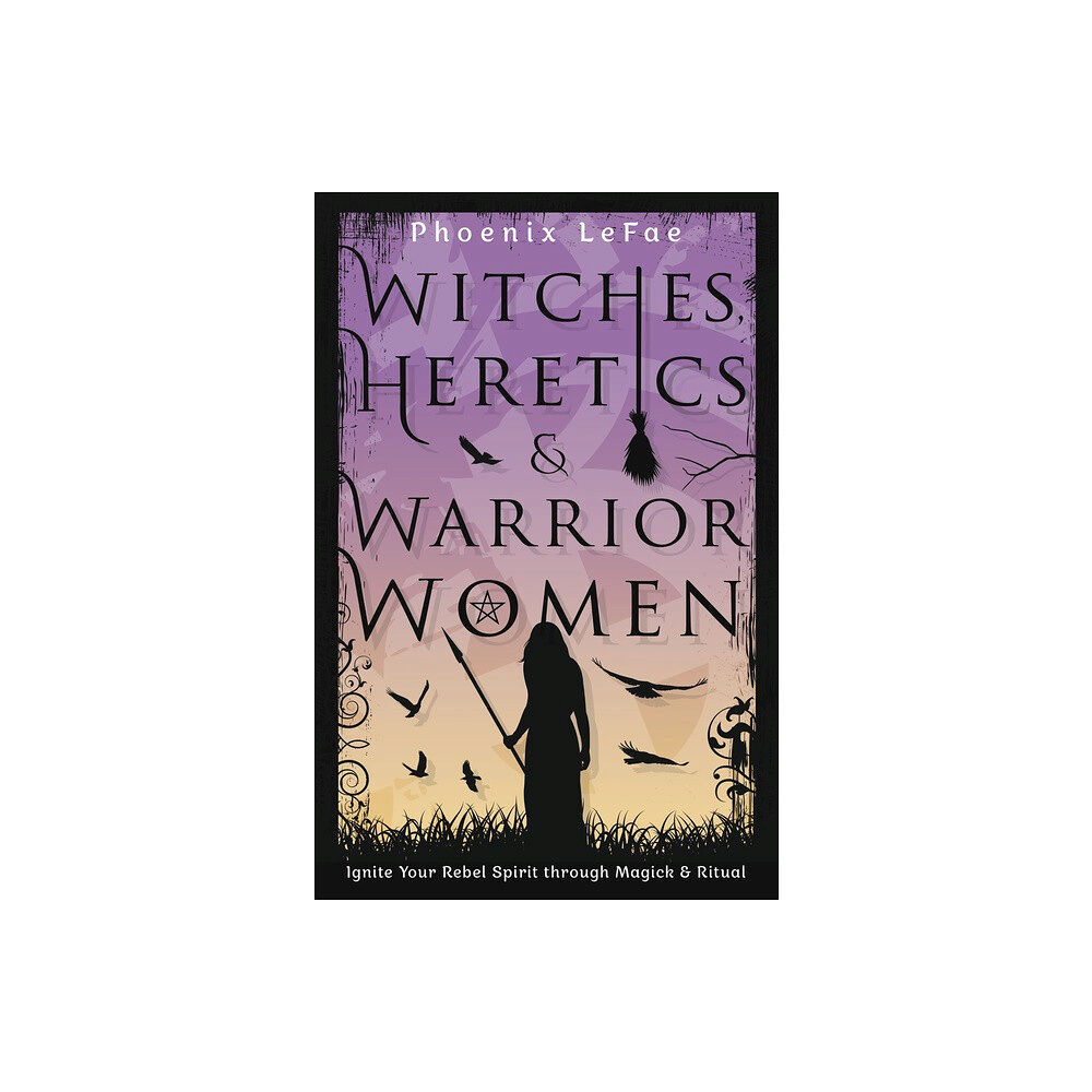 Llewellyn Witches Heretics & Warrior Women (häftad, eng)