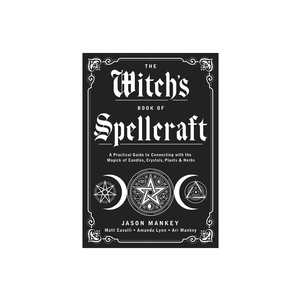 Ari Mankey, Amanda Moonflower,  Matt Cavalli Jason The Witch's Book of Spellcraft (häftad, eng)