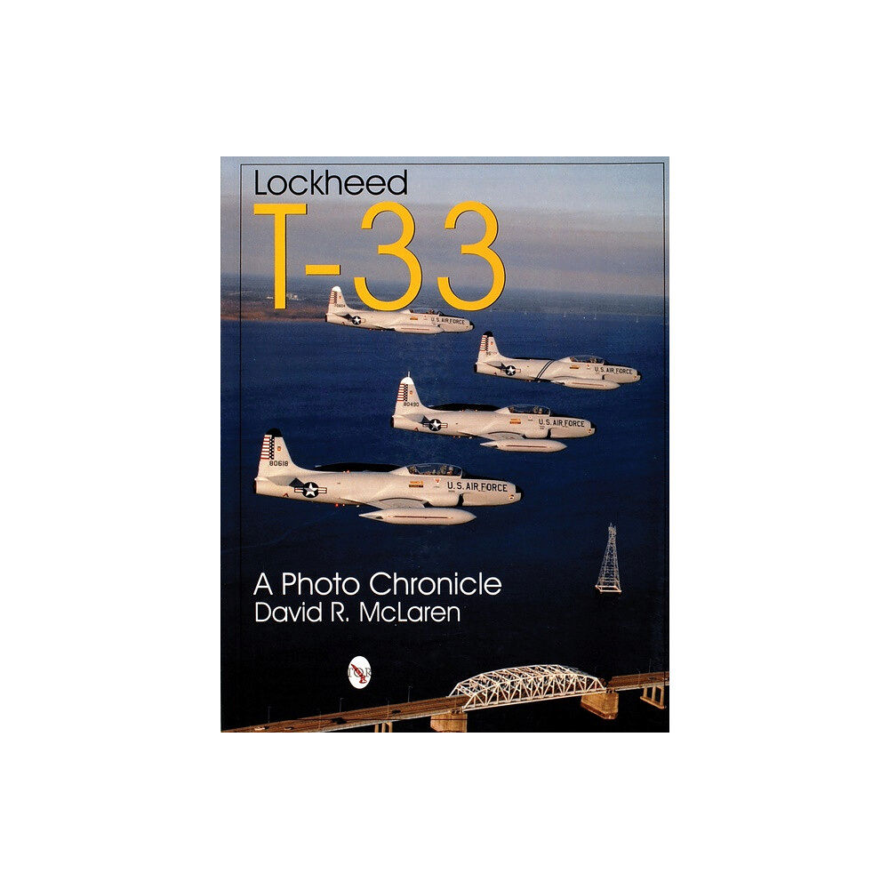 David R. Mclaren Lockheed t-33 - a photo chronicle (häftad, eng)