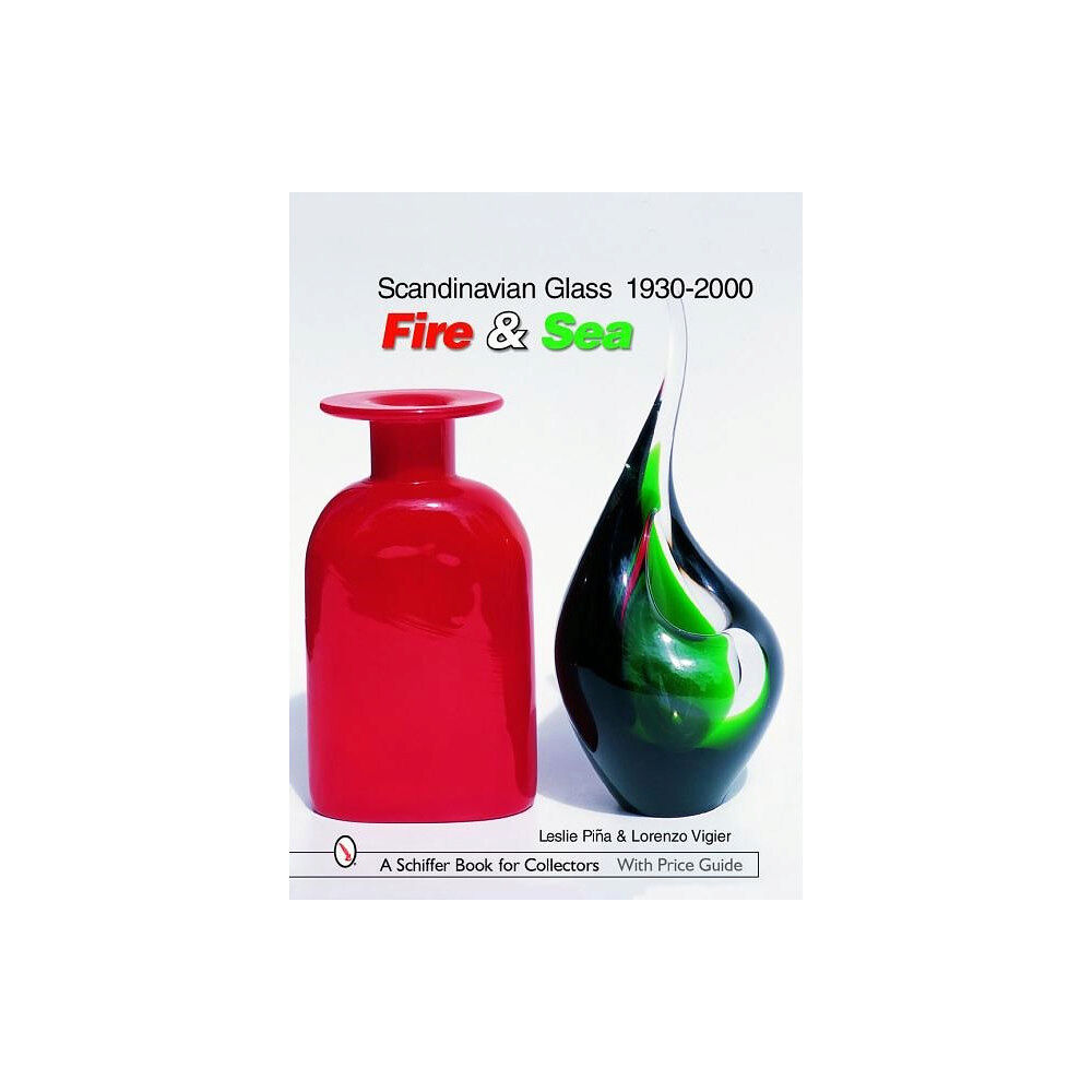 Schiffer Publishing Scandinavian Glass 1930-2000: Fire & Sea : Fire & Sea (inbunden, eng)