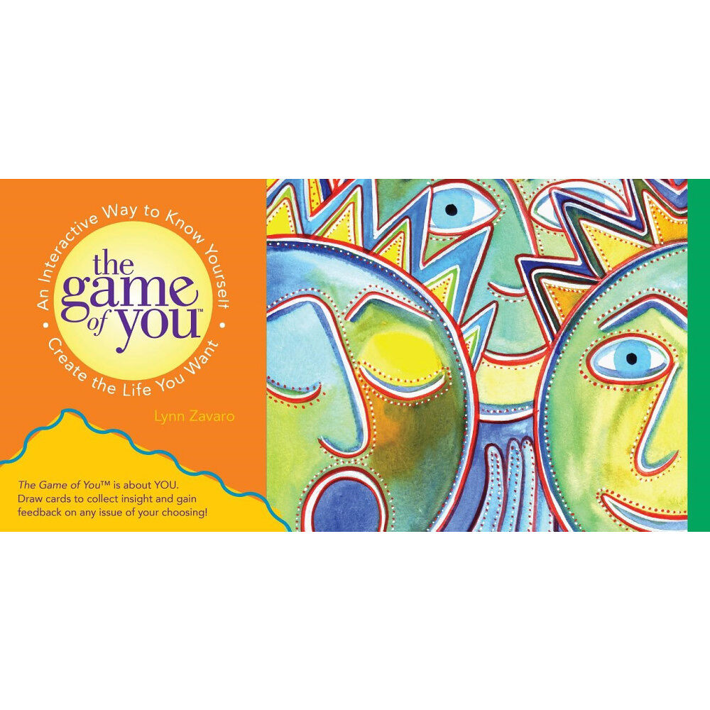 Lynn Zavaro The Game of You: An Interactive Way to Know Yourself, Create the Life You Want [With 78 Colorful Art Cards and Self-Help...