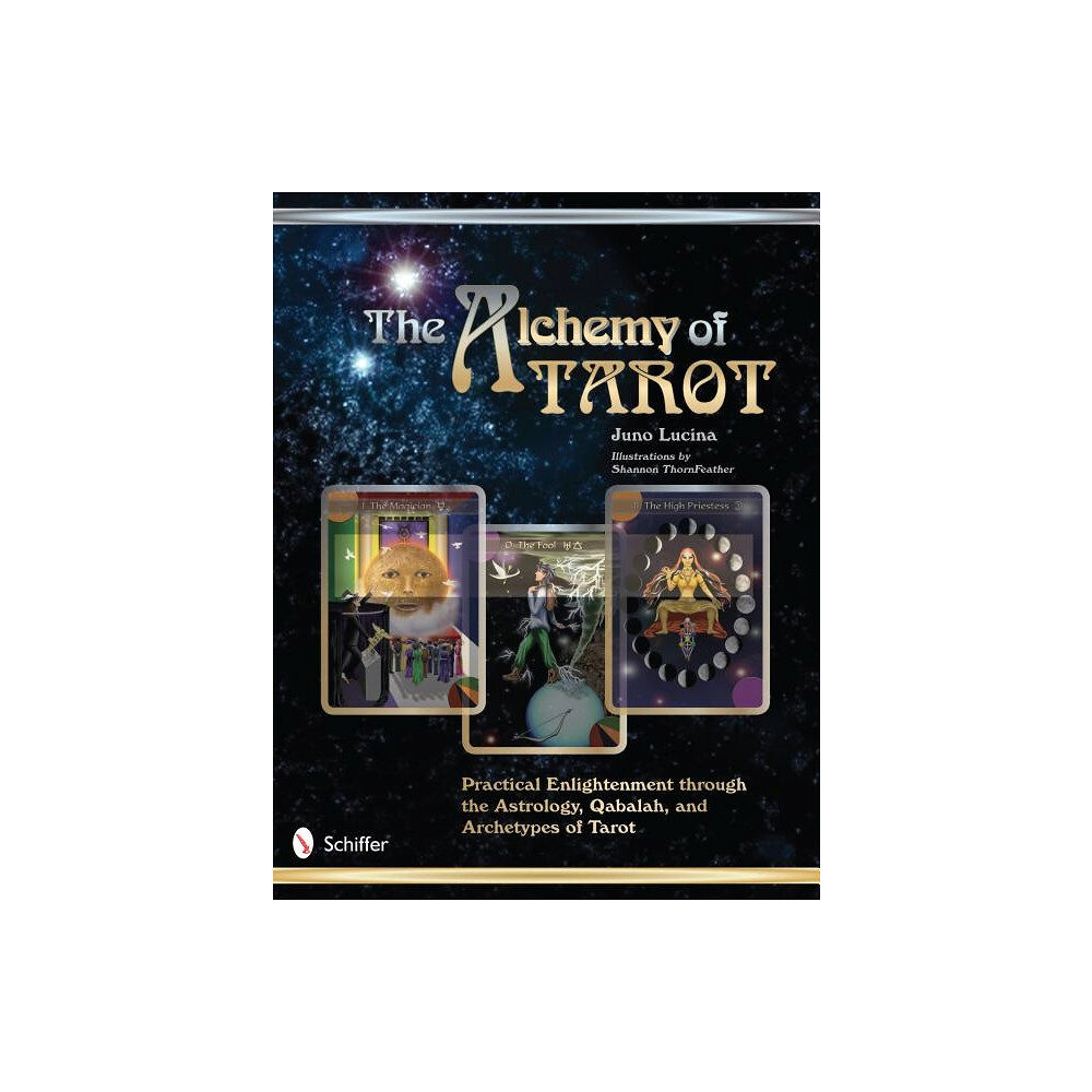 Juno Lucina Alchemy Of Tarot: Practical Enlightenment Through The Astrology, Qabalah & Archetypes Of Tarot (O) (häftad, eng)