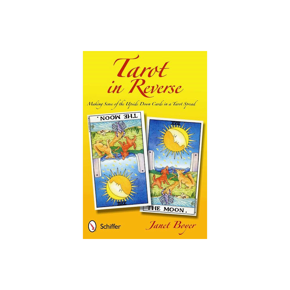 Janet Boyer Tarot in Reverse: Making Sense of the Upside Down Cards in a Tarot Spread (häftad, eng)