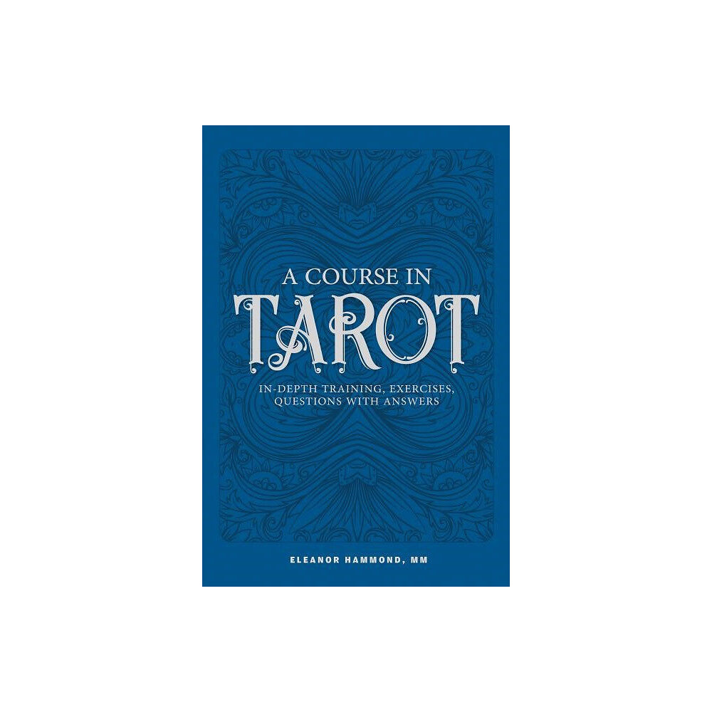 Eleanor Hammond A Course in Tarot (häftad, eng)