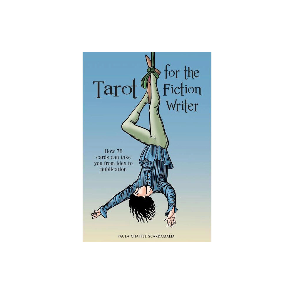 Paula Scardamalia Tarot for the Fiction Writer (inbunden, eng)