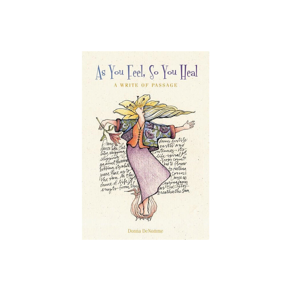 Donna DeNomme As You Feel, So You Heal (inbunden, eng)