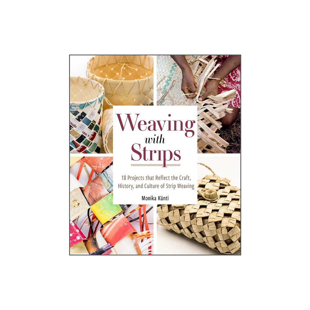 Schiffer Publishing Weaving With Strips (inbunden, eng)