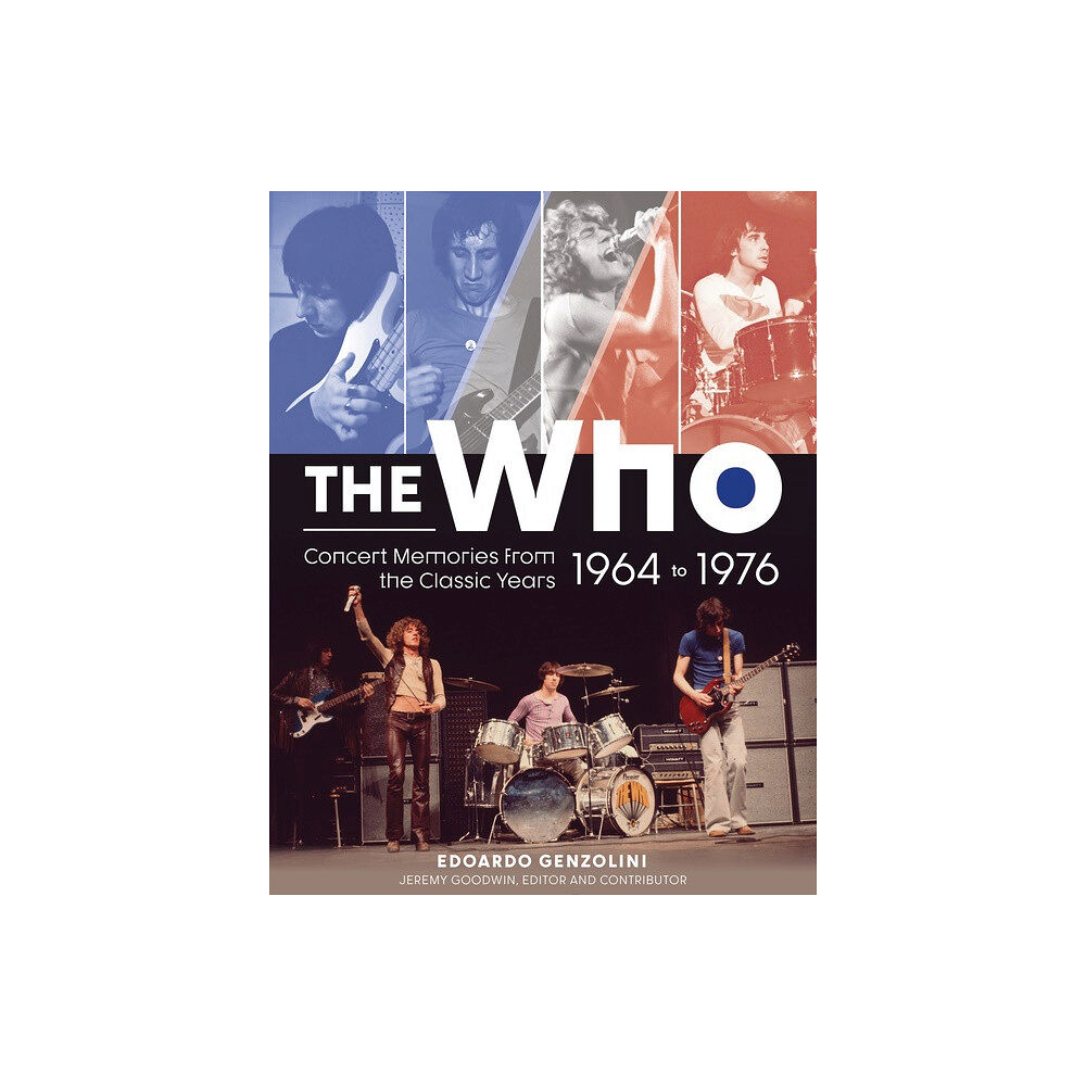 Schiffer Publishing The Who : Concert Memories from the Classic Years, 1964–1976 (inbunden, eng)