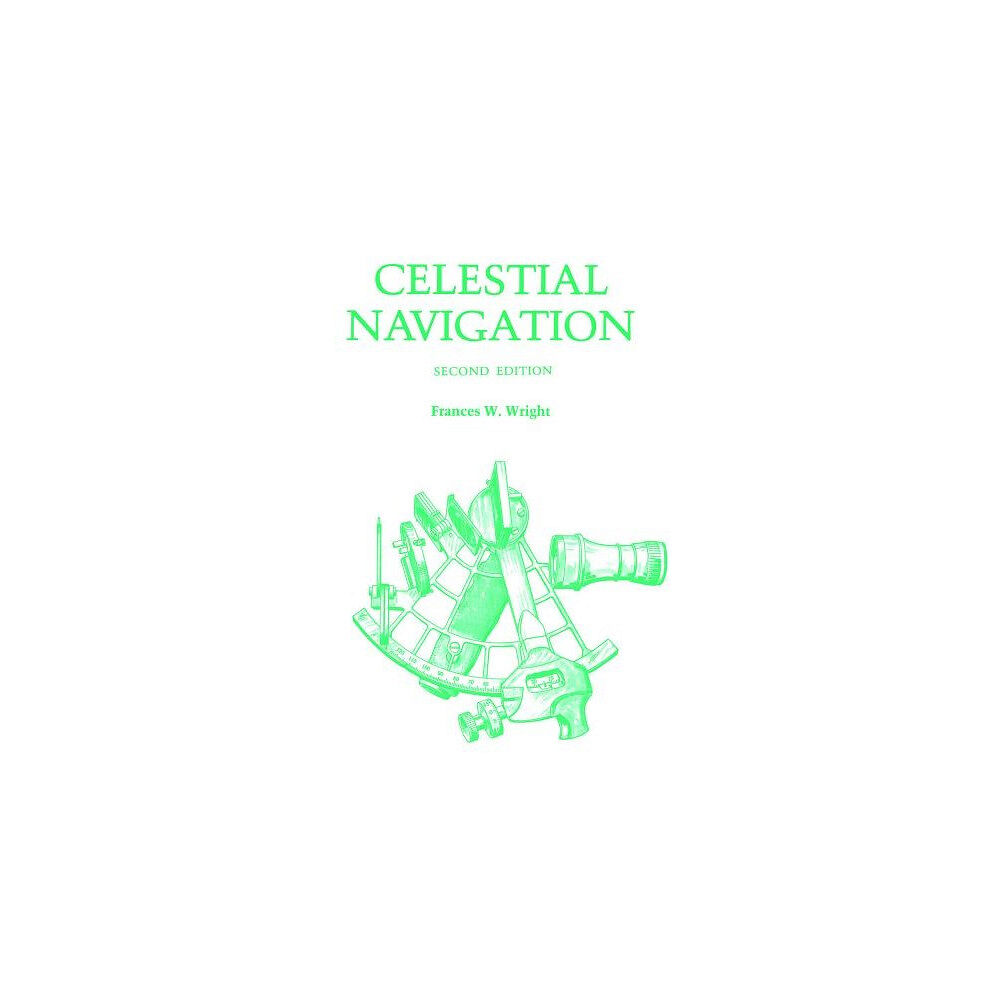 Francis W. Wright Celestial navigation (häftad, eng)