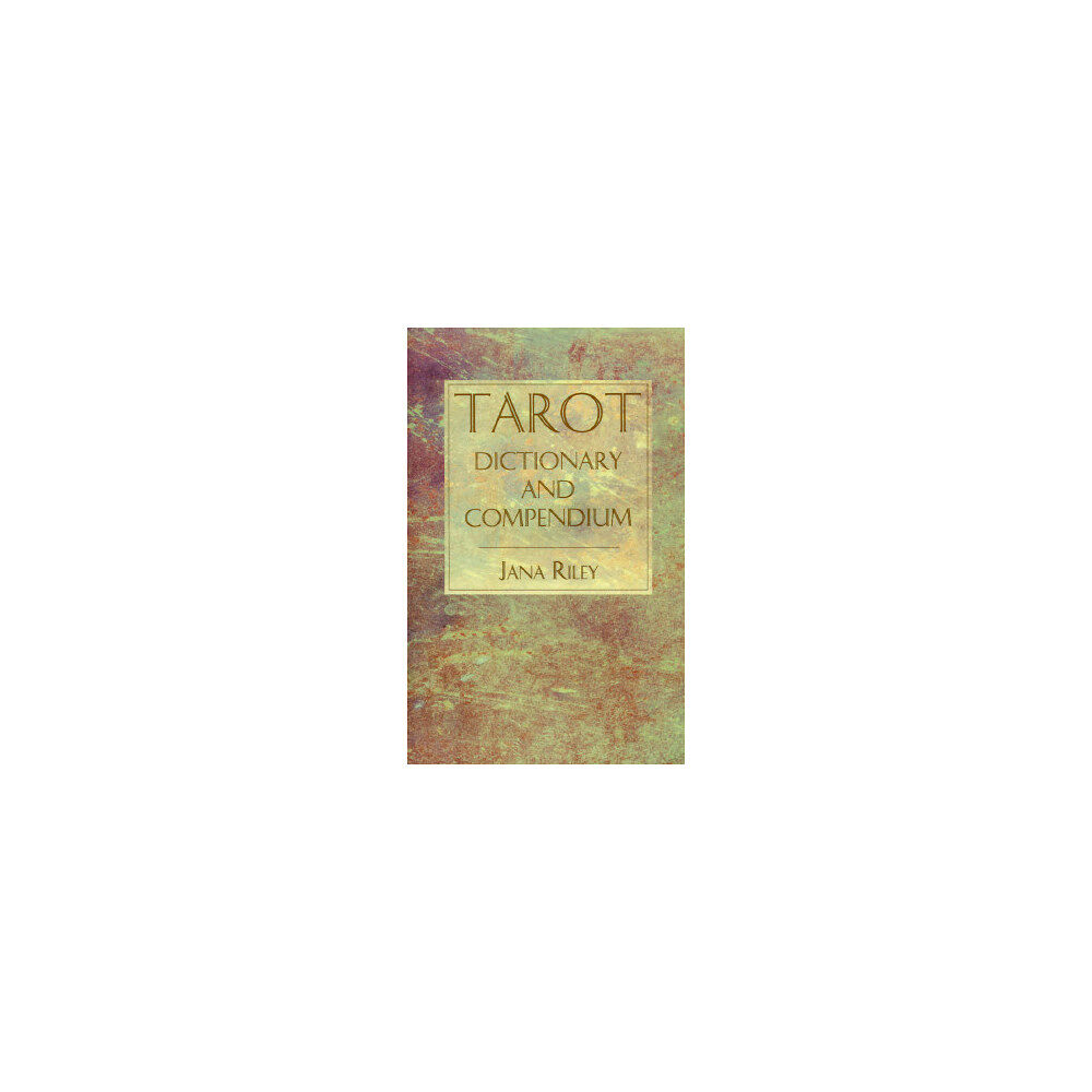 Jana Riley Tarot Dictionary and Compendium (häftad, eng)