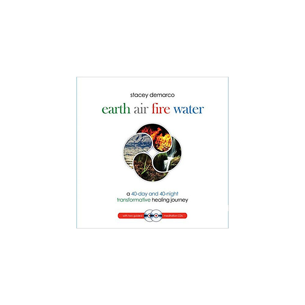 Blue Angel Publishing Earth Air Fire Water : A 40-Day and 40-Night Transformative Healing Journey (inbunden, eng)