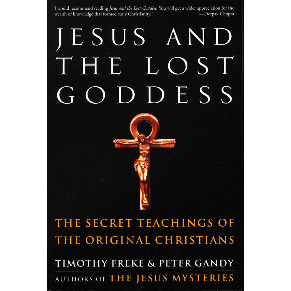 Three Rivers Press Jesus And The Lost Goddess: The Secret Teachings Of The Orig (häftad, eng)