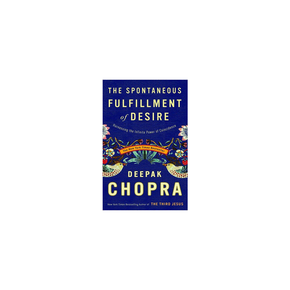 Deepak Chopra The Spontaneous Fulfillment of Desire (häftad, eng)