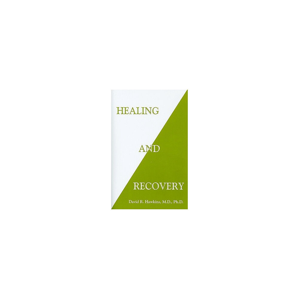 David R. Hawkins Healing and Recovery (häftad, eng)