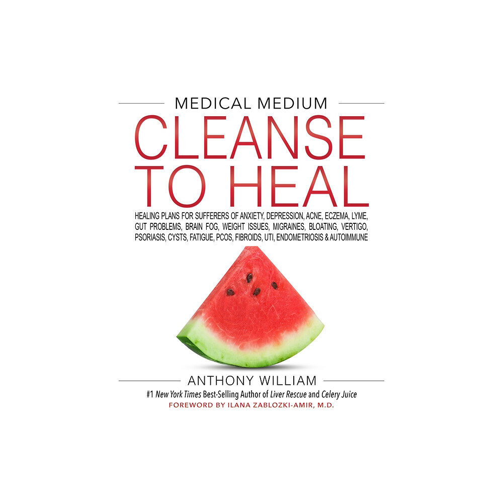 Anthony William Medical Medium Cleanse to Heal (inbunden, eng)