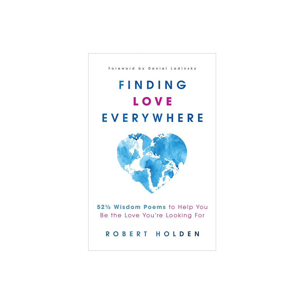Robert Holden Finding Love Everywhere (inbunden, eng)