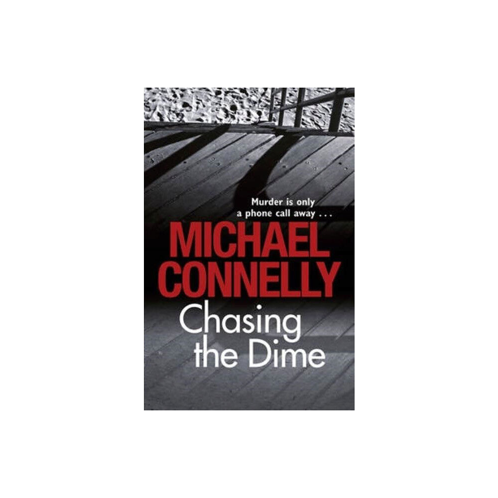 Michael Connelly Chasing The Dime (häftad, eng)