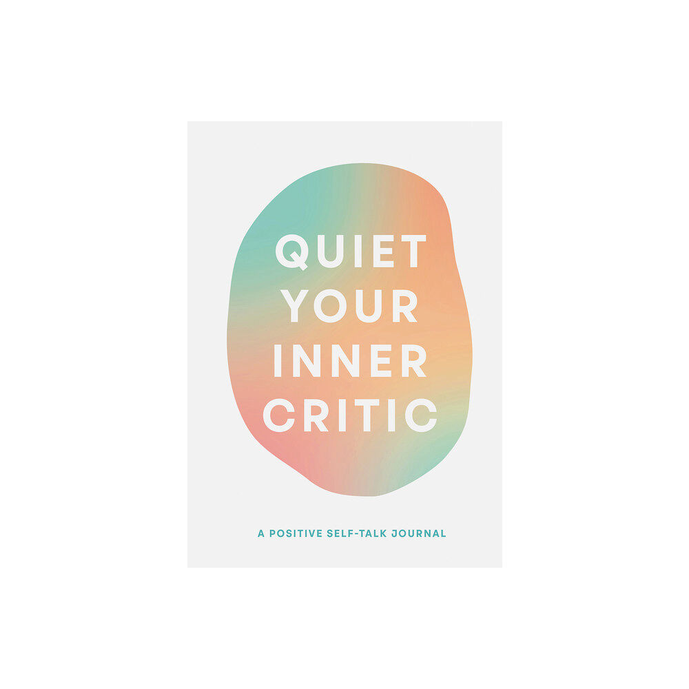 Abrams & Chronicle Books Quiet Your Inner Critic (häftad, eng)