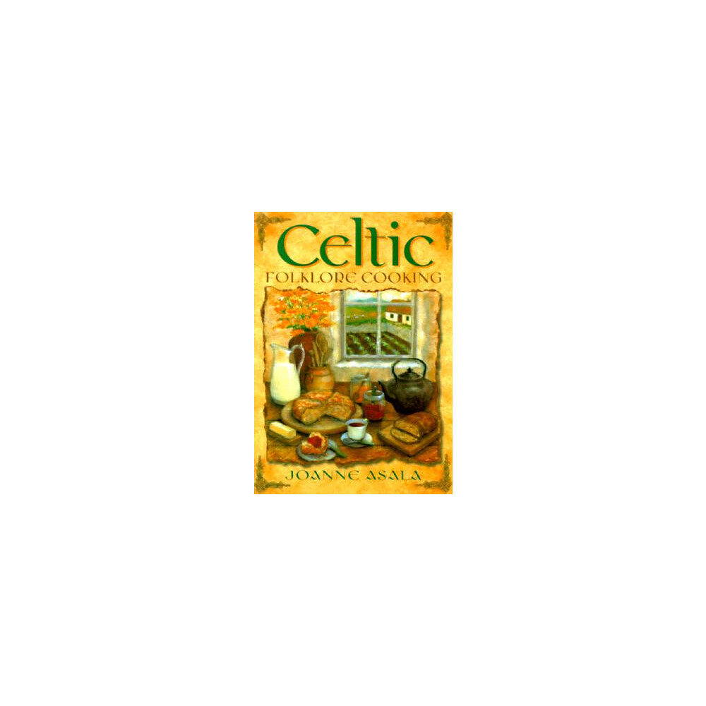 Joanne Asala Celtic Folklore Cooking (häftad, eng)