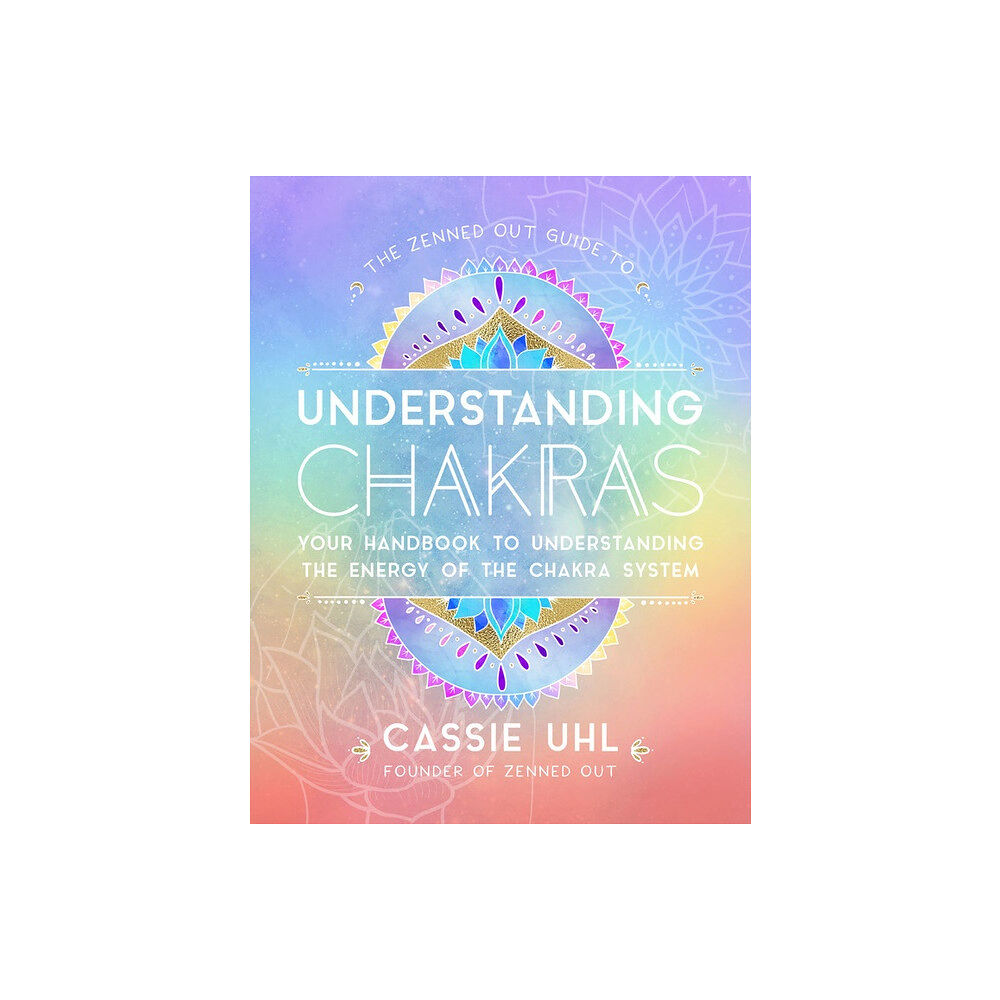 Quarto Publishing Group UK Zenned Out Guide To Understanding Chakras (inbunden, eng)