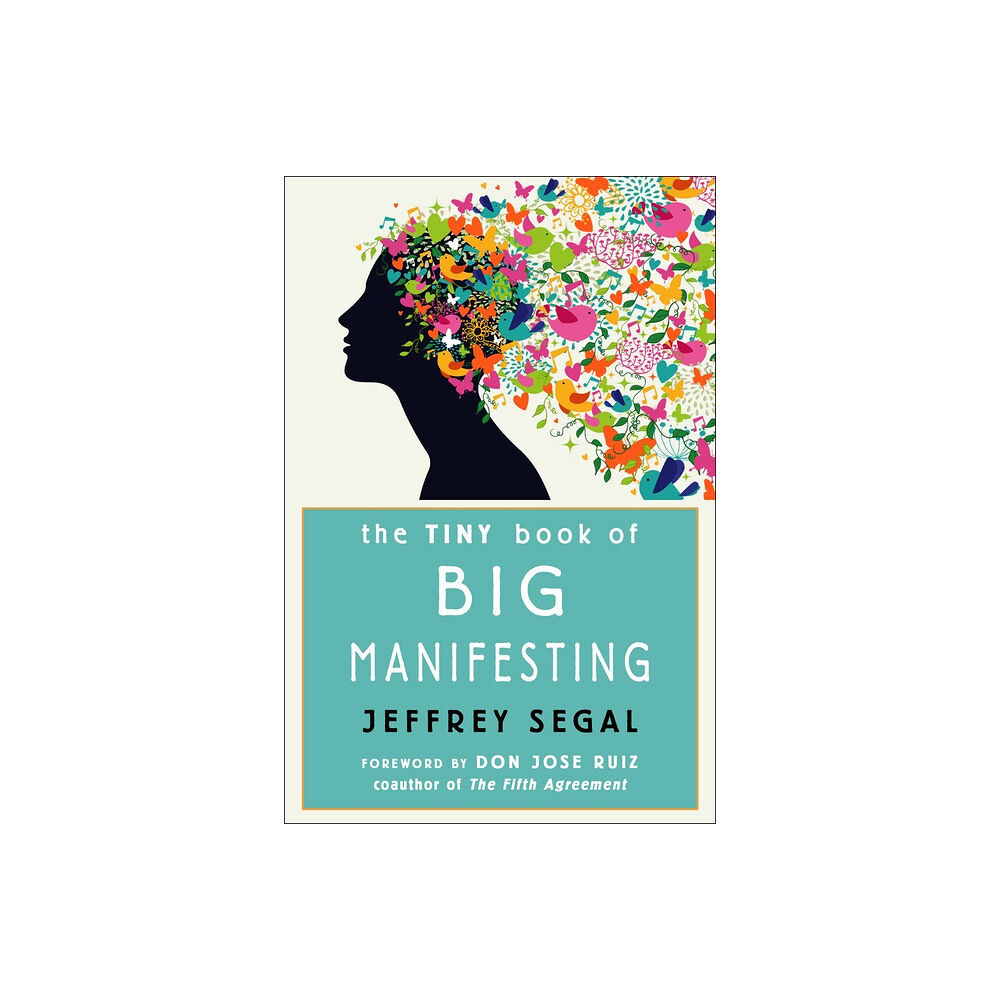 Jeffrey Segal  Founder of Mystic Journey The Tiny Book of Big Manifesting (häftad, eng)