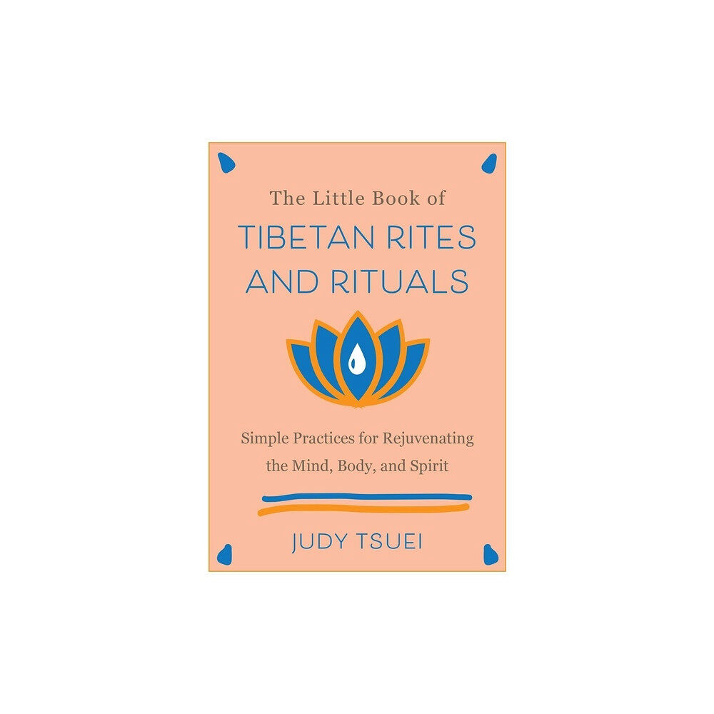 Turnaround Publisher Services (UK) The Little Book Of Tibetan Rites And Rituals: Simple Practices for Rejuvenating the Mind, Body, and Spirit (inbunden, en...