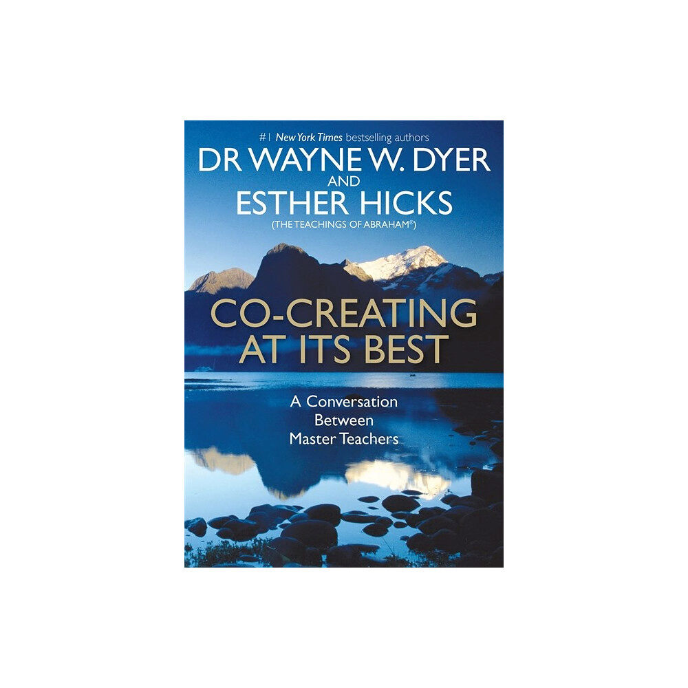 Dr. Wayne W. Dyer Co-creating at its best - a conversation between master teachers (häftad, eng)