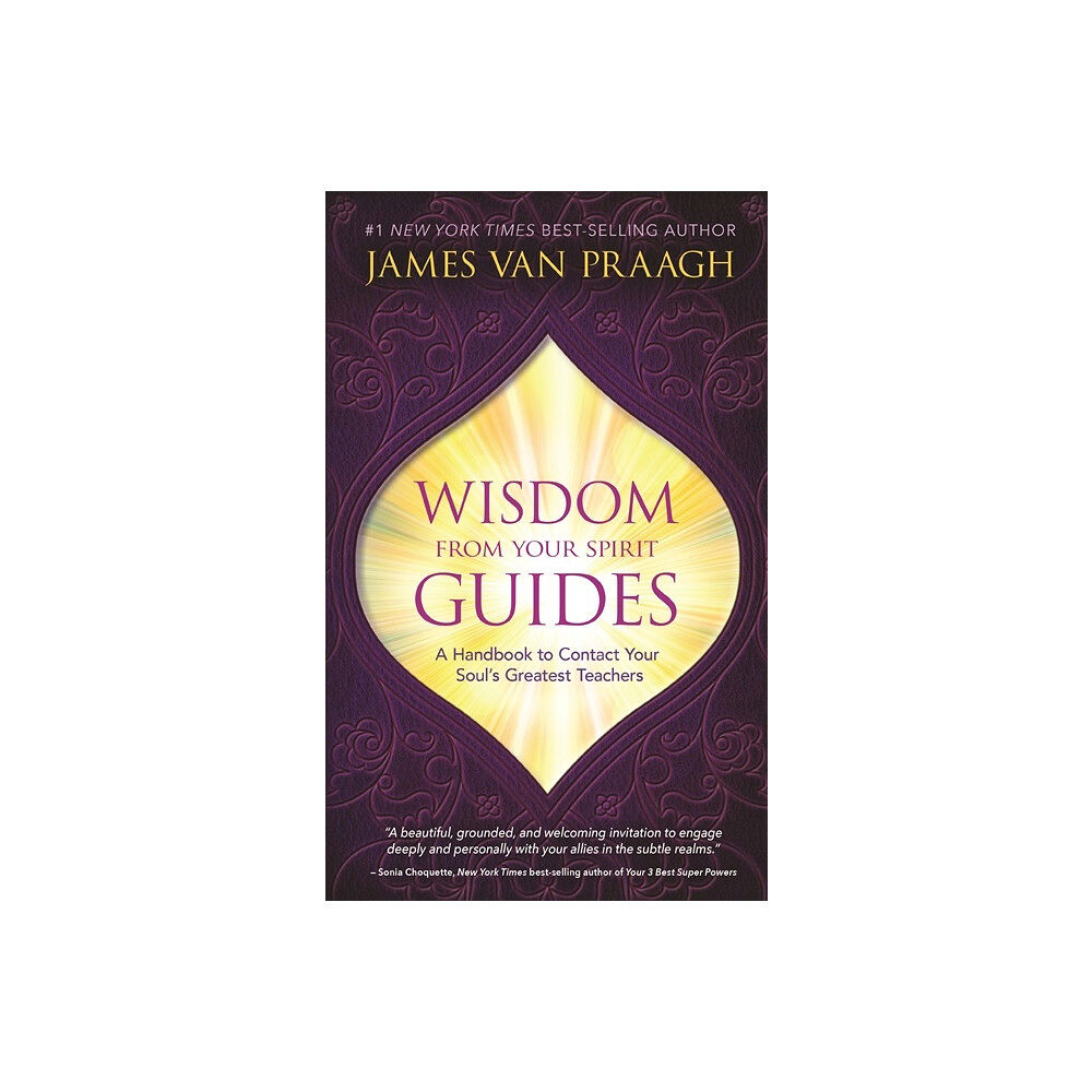 James Van Praagh Wisdom from Your Spirit Guides (häftad, eng)