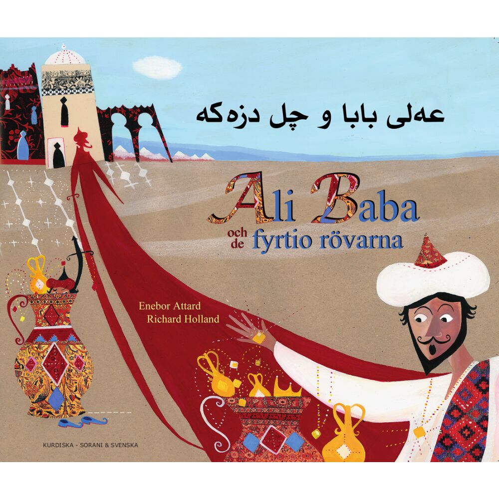 Enebor Attard Ali Baba och de fyrtio rövarna (kurdiska - sorani och svenska) (häftad, kur)