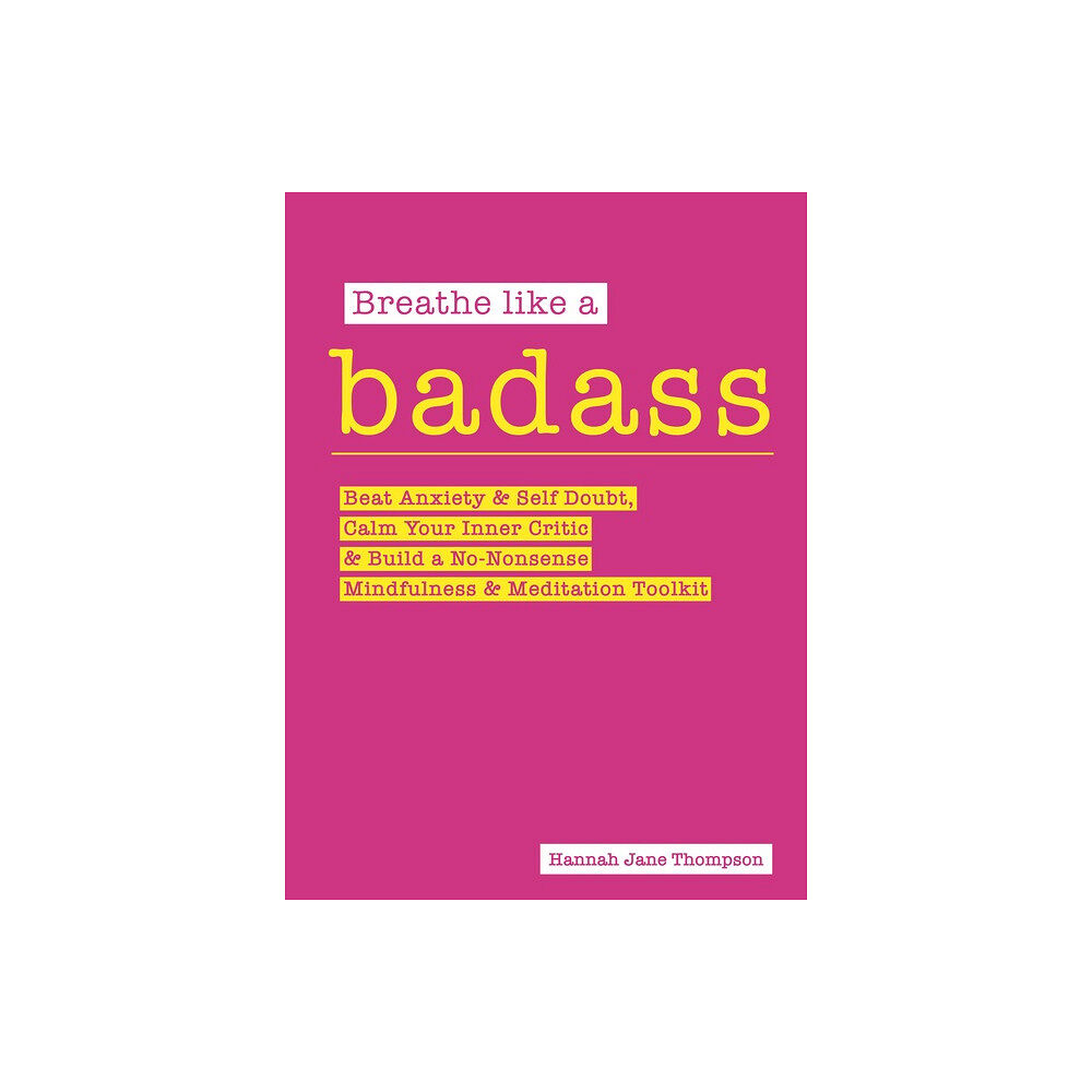 Welbeck Publishing UK Breathe Like A Badass (häftad, eng)