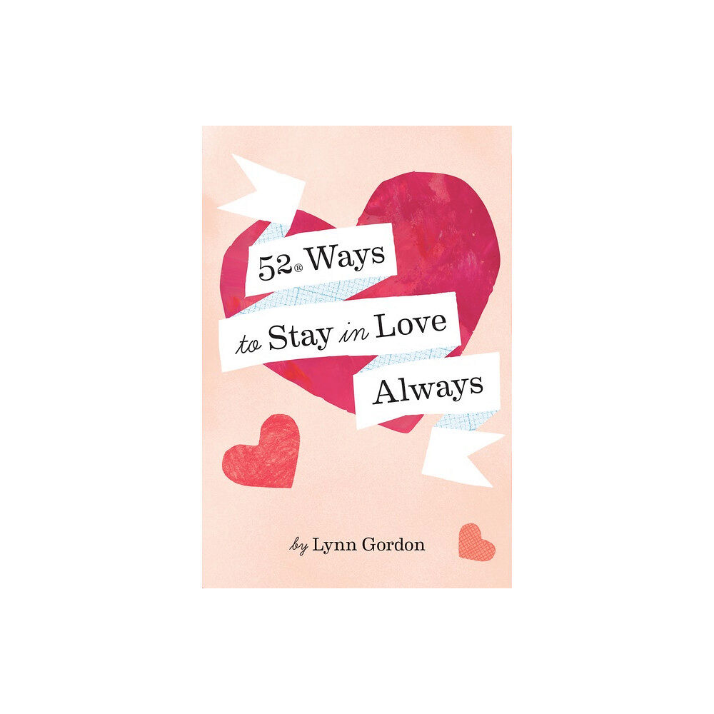 Cat Grishave Lynn Gordon 52 Ways to Stay in Love Always