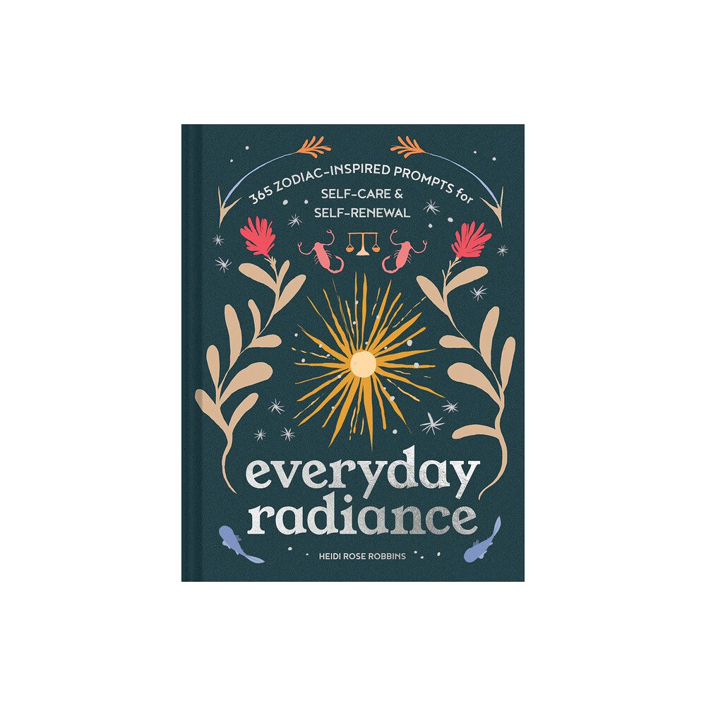 Abrams & Chronicle Books Everyday Radiance (inbunden, eng)