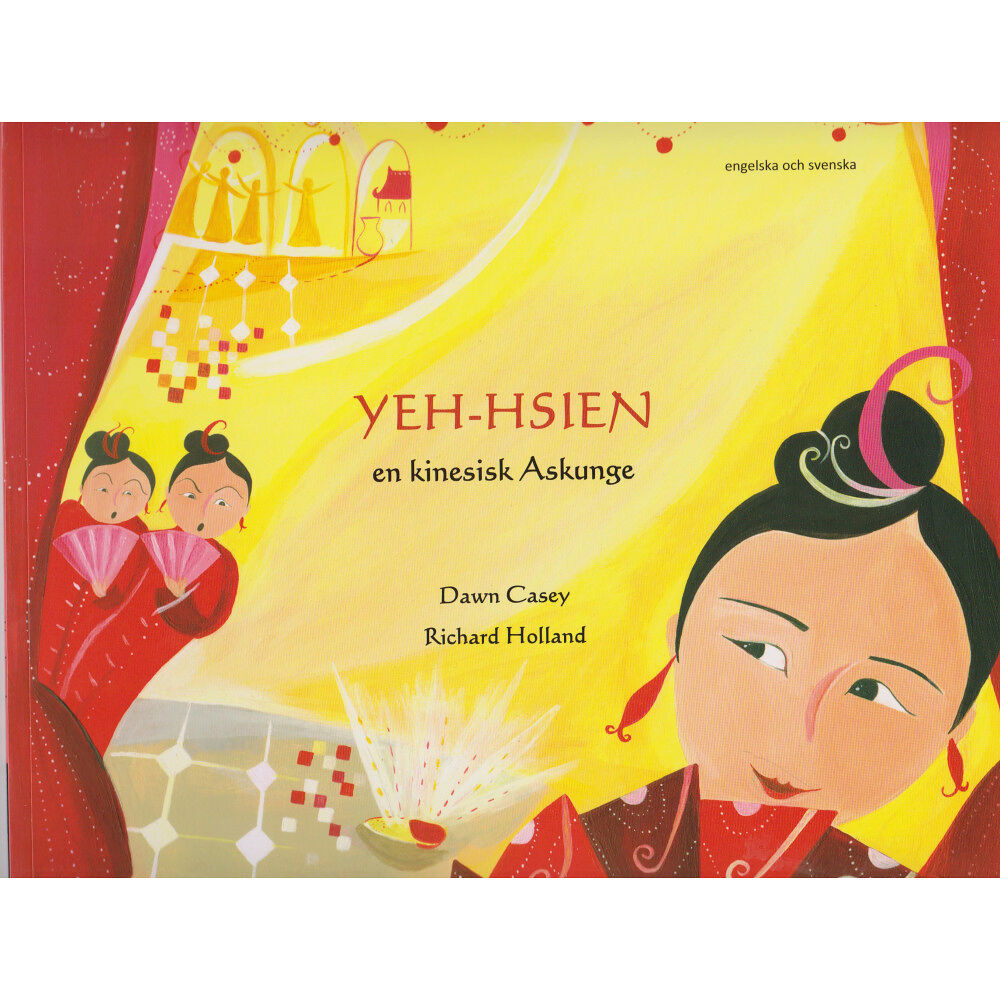 Dawn Casey Yeh-Hsien en kinesisk Askunge (engelska och svenska) (häftad, eng)