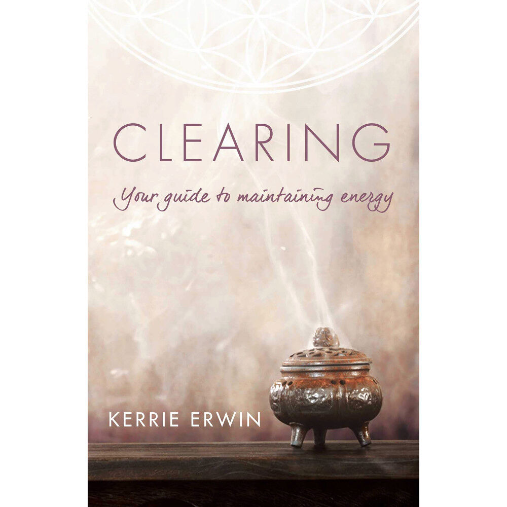 Rockpool Publishing Clearing: Your Guide to Maintaining Energy (häftad, eng)