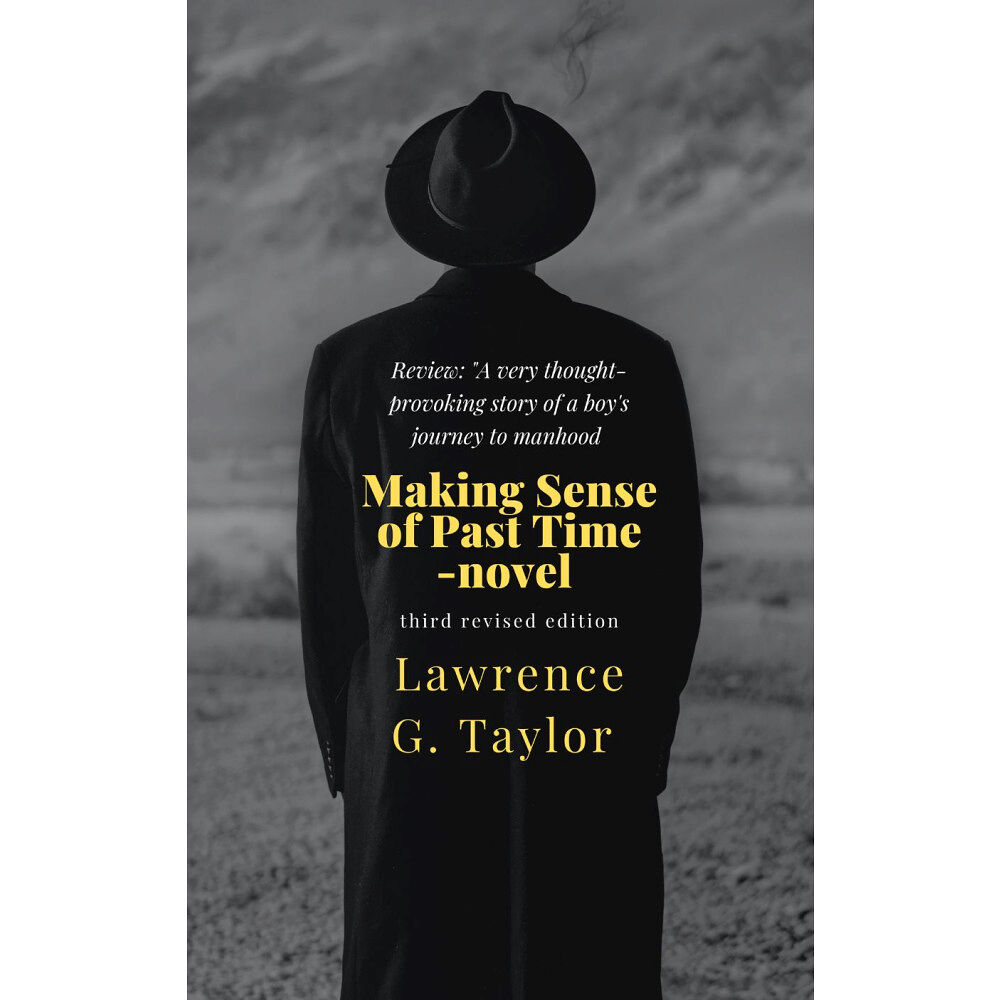 Lawrence G. Taylor Making sense of past time : novel (pocket, eng)