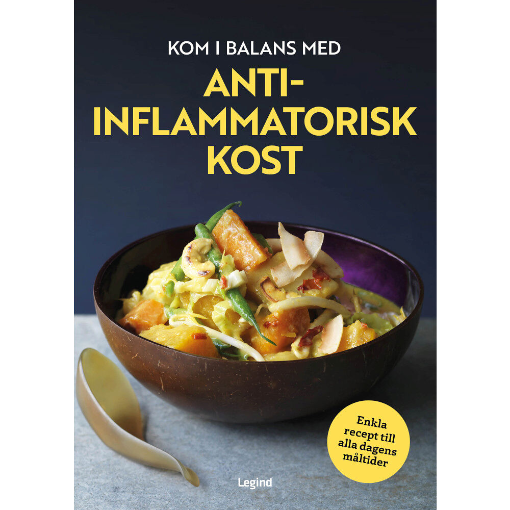 Dorothy Calimeris Kom i balans med antiinflammatorisk kost : enkla recept till alla dagens måltider (inbunden)