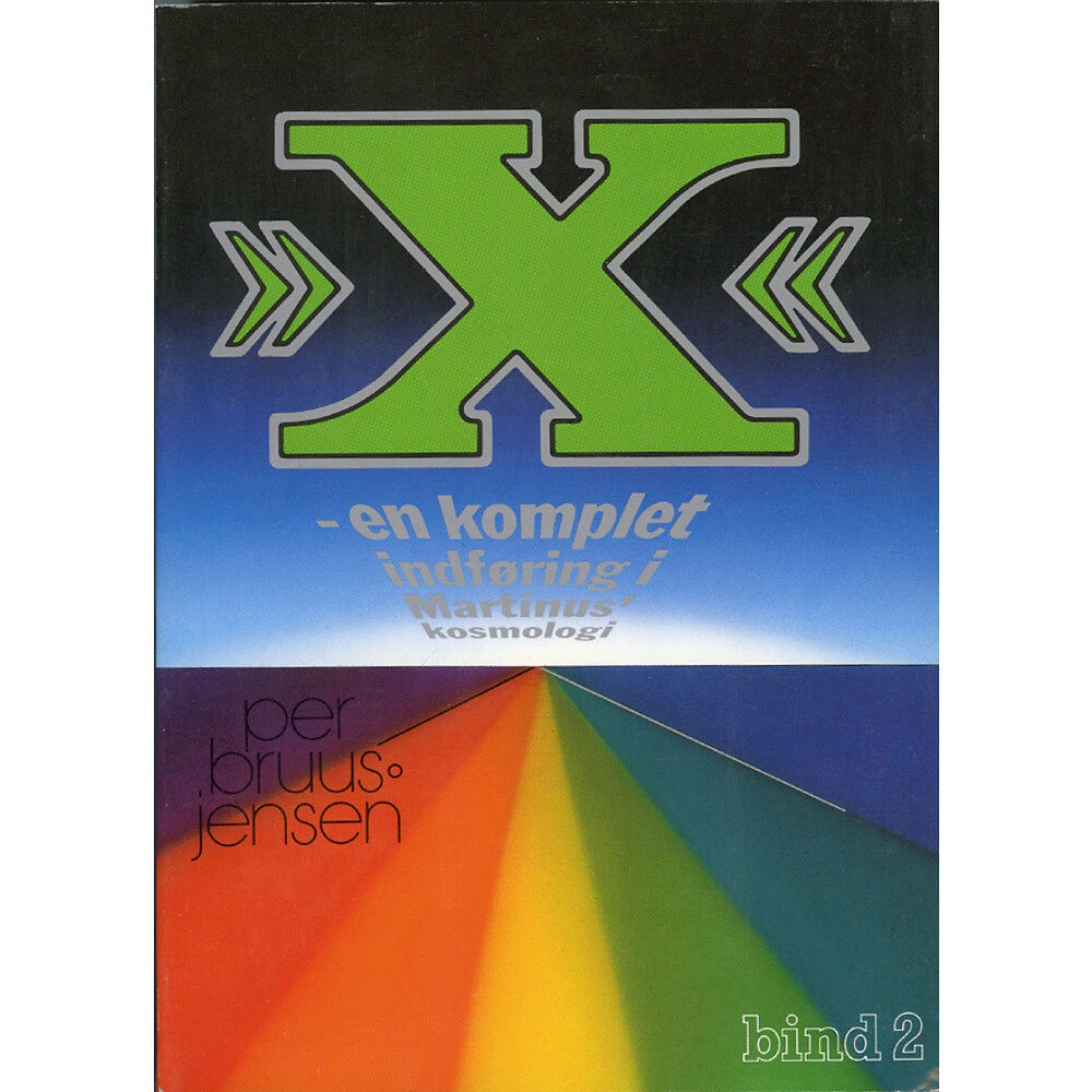 Per Bruus-Jensen »X« : en komplet indføring i Martinus Kosmologi, 2 av 4 (häftad, dan)