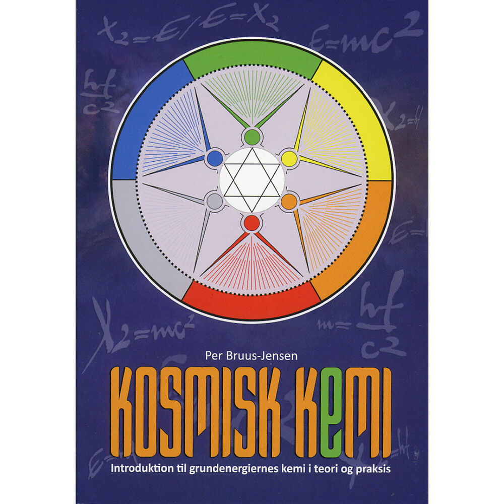 Per Bruus-Jensen Kosmisk Kemi : Introduktion til grundenergiernes kemi i teori og praxis (häftad, dan)