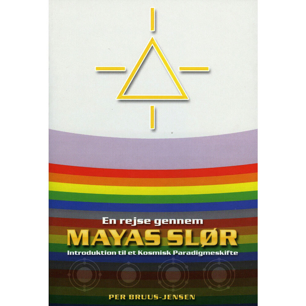 Per Bruus-Jensen En rejse gennem Mayas Slør : introduktion til et kosmisk paradigmeskifte (häftad, dan)