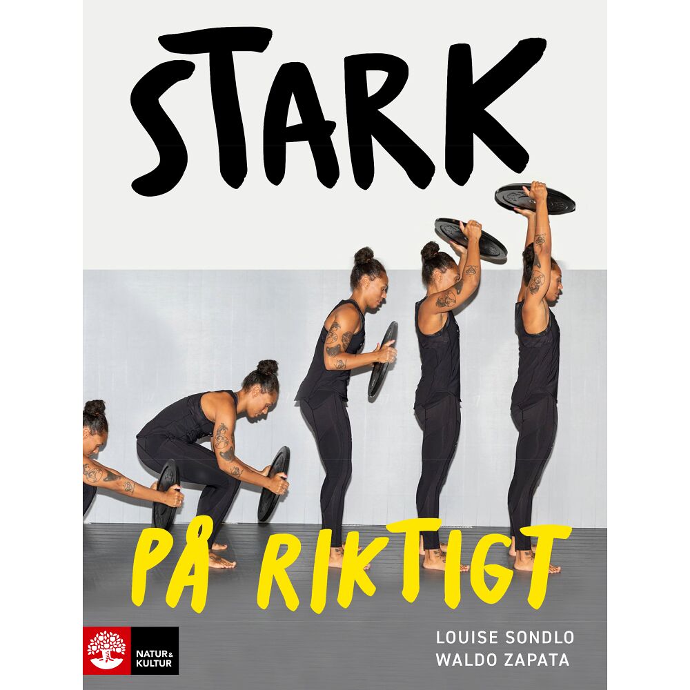 Louise Sondlo Stark på riktigt (inbunden)