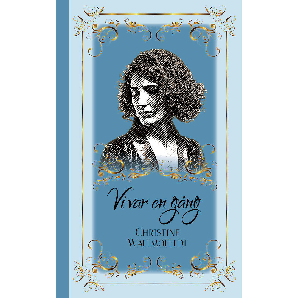 Christine Wallmofeldt Vi var en gång (inbunden)