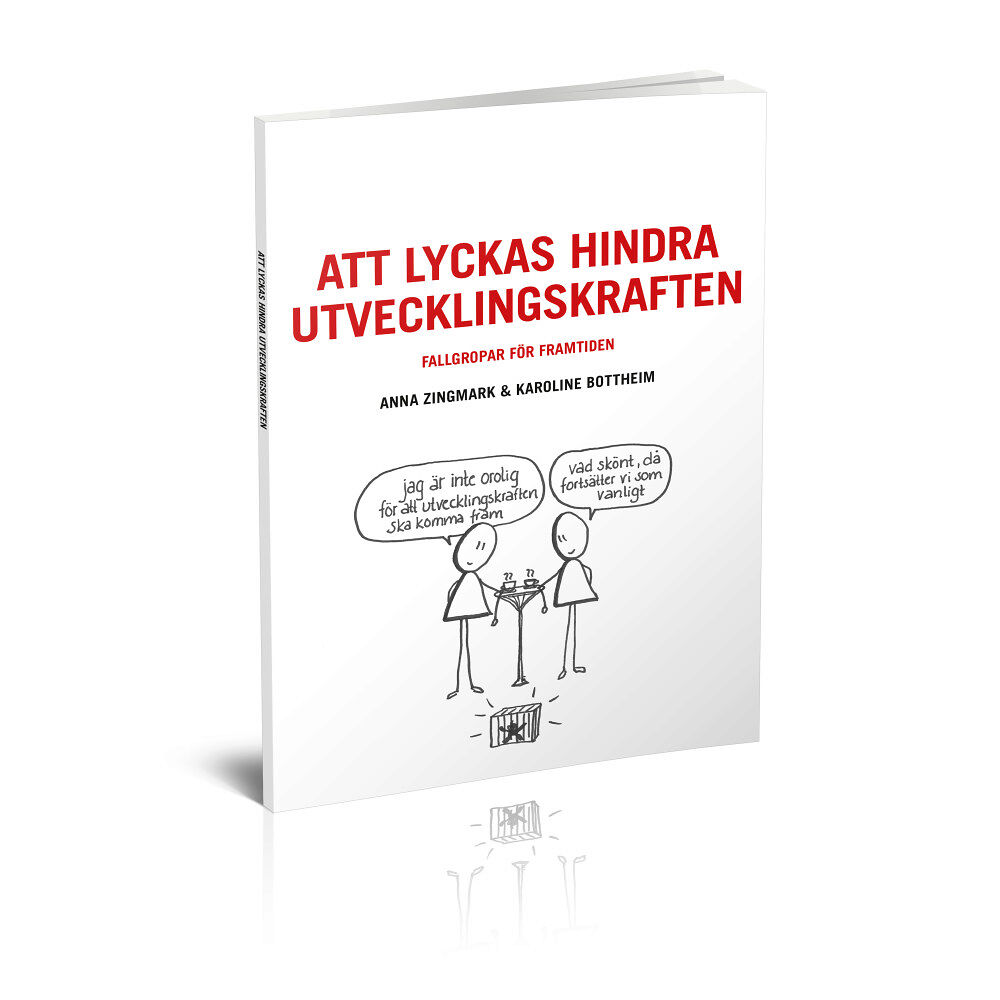 Anna Zingmark Att lyckas hindra utvecklingskraften (häftad)