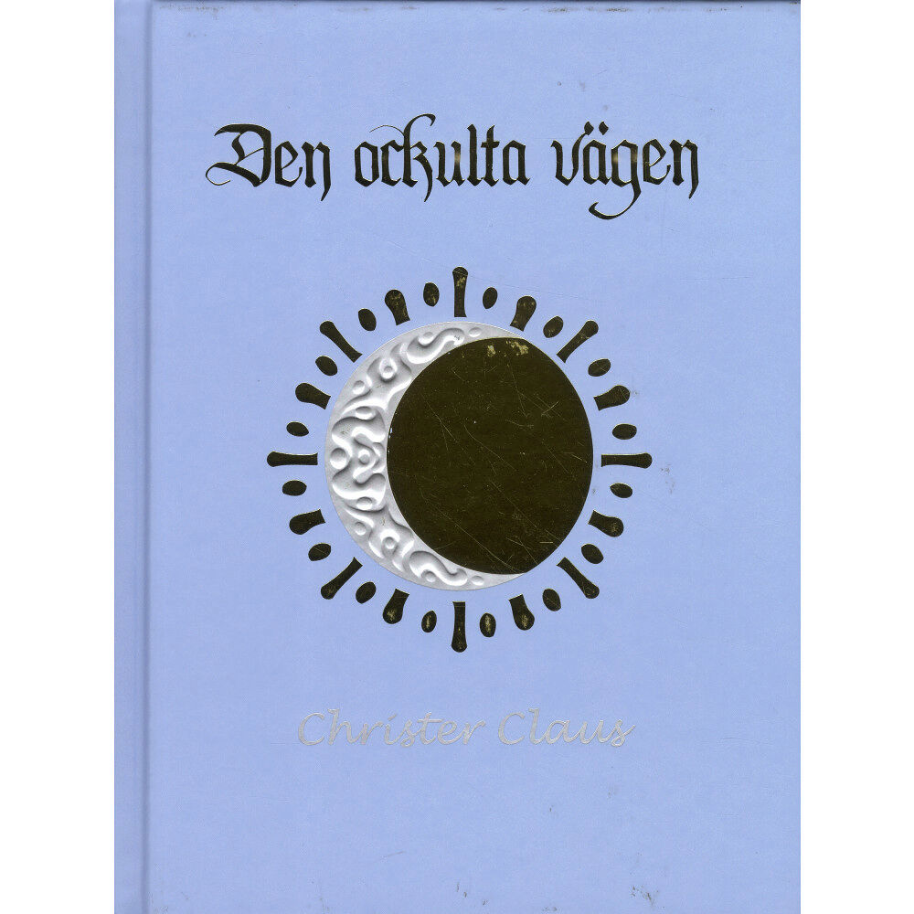 Christer Claus Den ockulta vägen (inbunden)