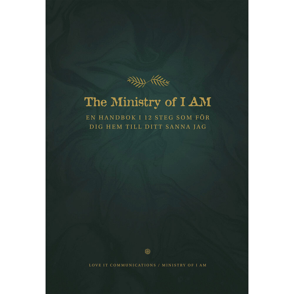 Jai Thornell The ministry of I am : en handbok i 12 steg som för dig hem till ditt sanna jag (inbunden)