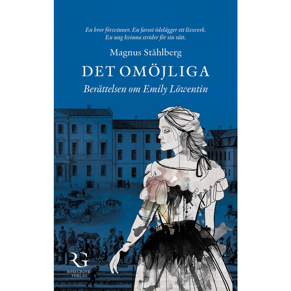 Magnus Ståhlberg Det omöjliga : berättelsen om Emily Löwentin (inbunden)