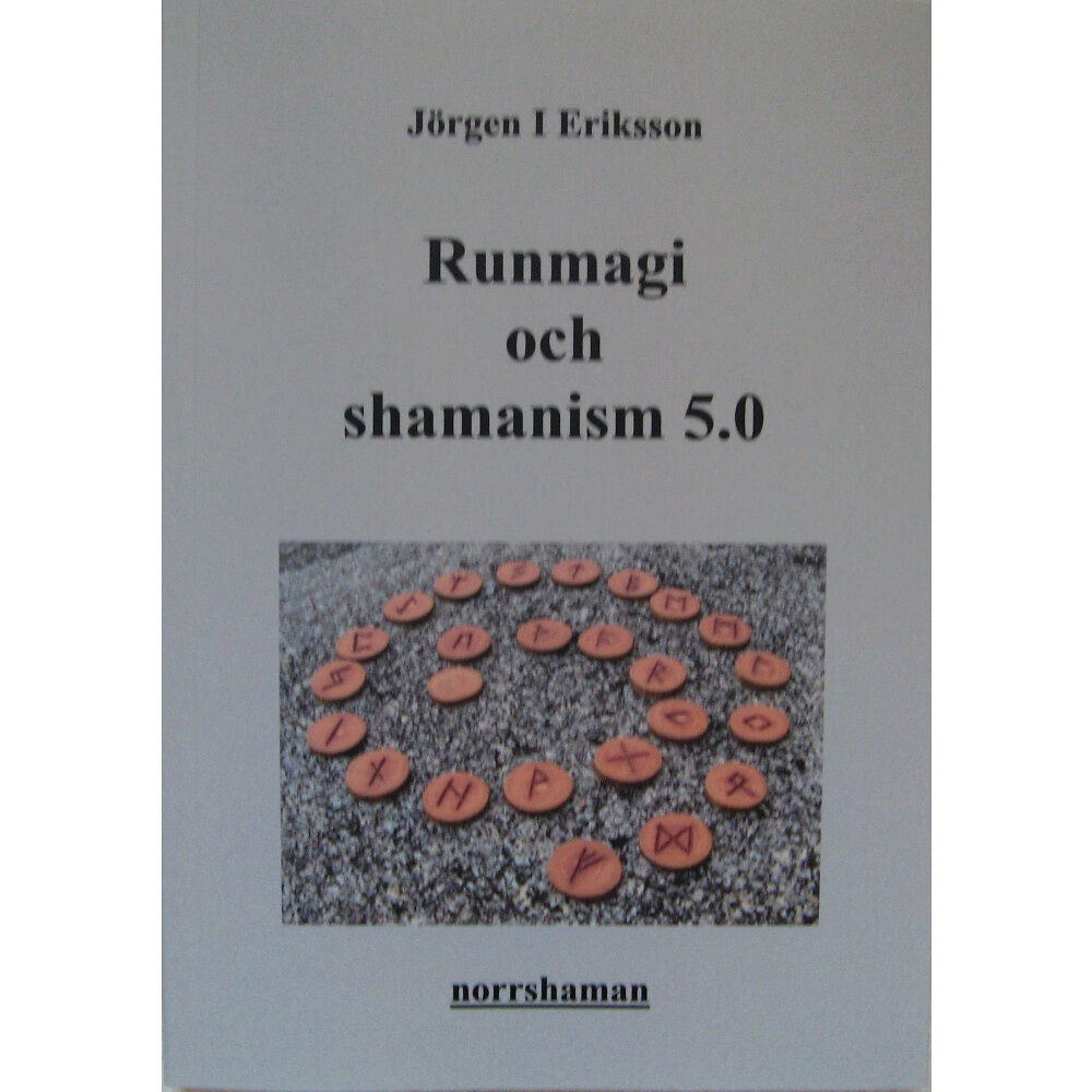 Jörgen I Eriksson Runmagi och shamanism 5.0 (bok, danskt band)