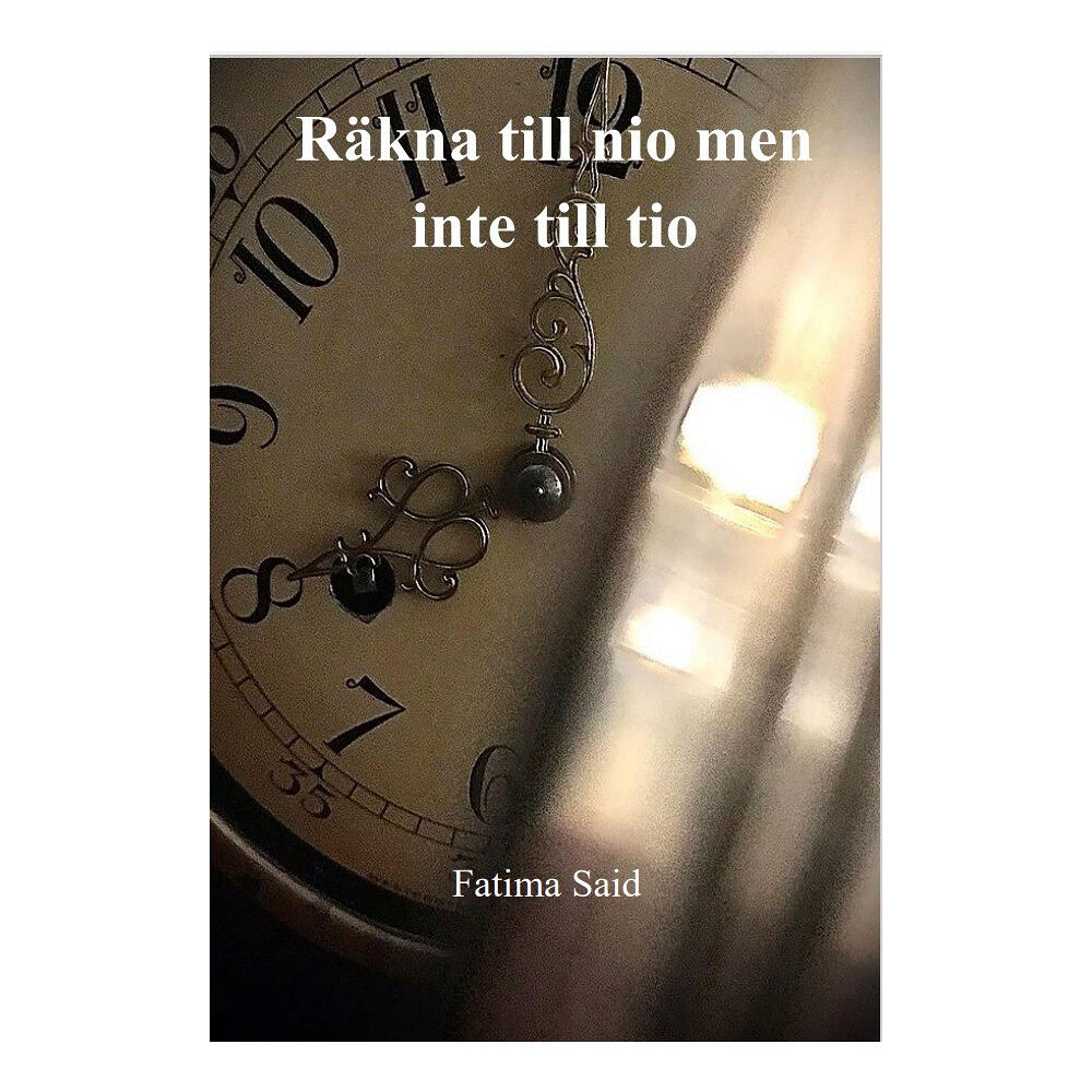 Fatima Said Räkna till nio men inte till tio (häftad)