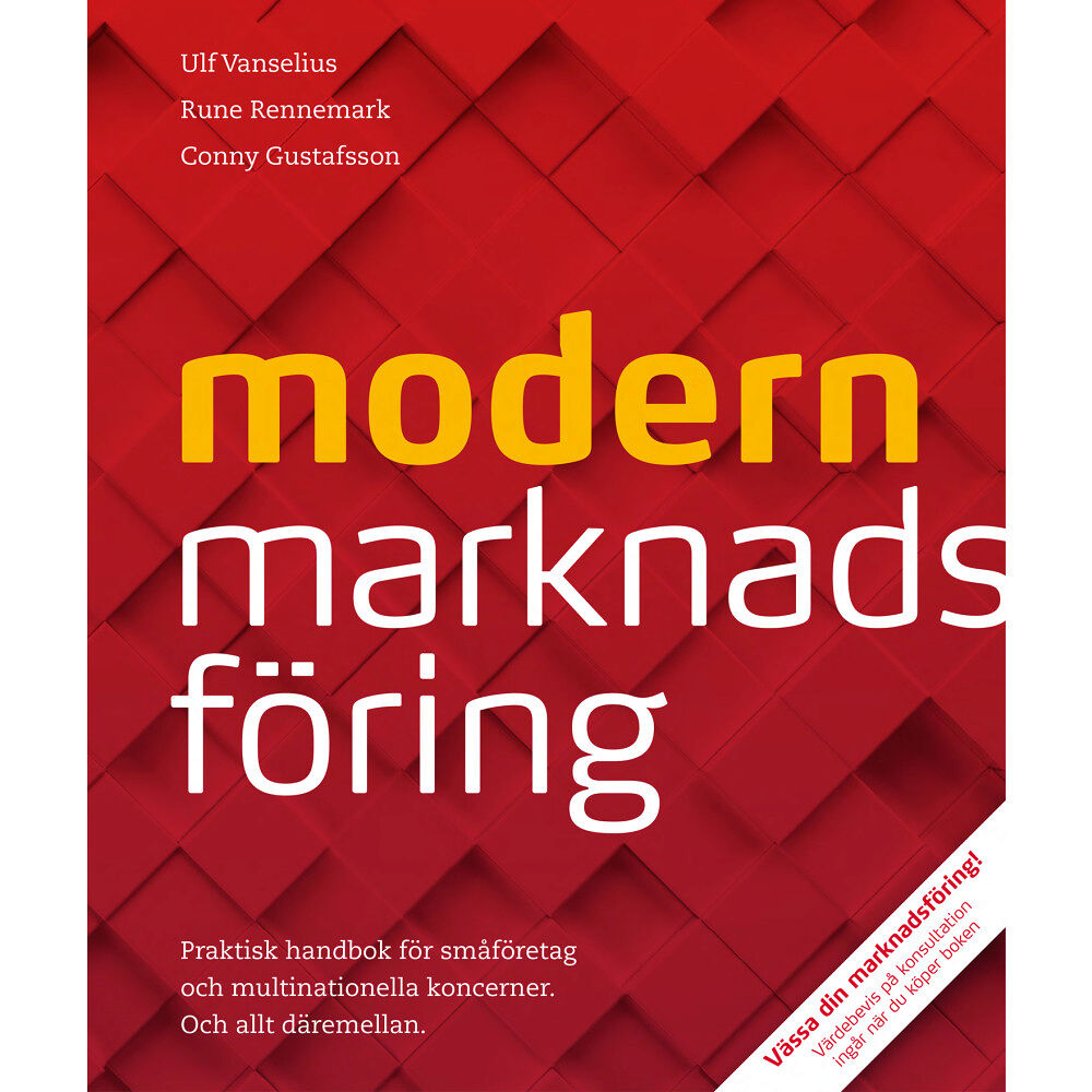 Ulf Vanselius Modern marknadsföring : praktisk handbok för småföretag och multinationella koncerner - och allt däremellan. (bok, dansk...